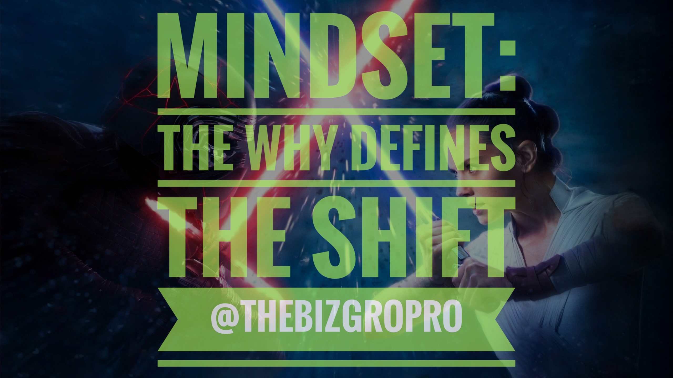 Mindset: The Why Defines The Shift - GrowExpand.com